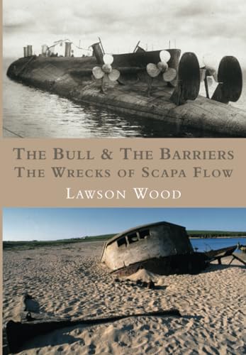 The Bull & the Barrier: The Wrecks of Scapa Flow von Tempus Pub Ltd